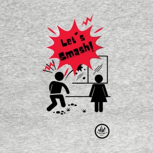 Let's smash T-Shirt